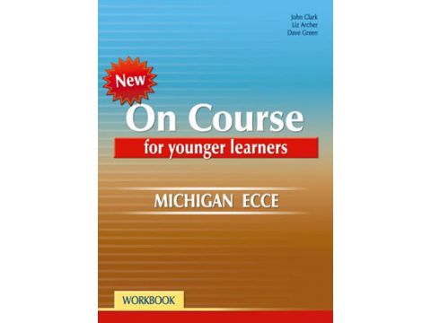 ON COURSE YOUNG LEARNERS MICHIGAN ECCE WB