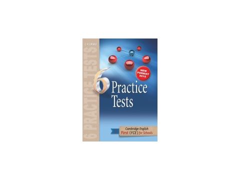 CAMBRIDGE ENGLISH FIRST FOR SCHOOLS 6 PRACTICE TESTS