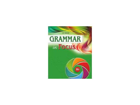 GRAMMAR IN FOCUS B1+ SB
