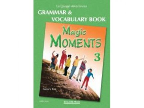 MAGIC MOMENTS 3 TCHR'S GRAMMAR & VOCABULARY