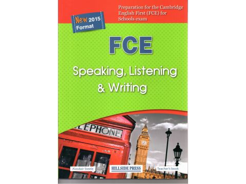 FCE SPEAKING, LISTENING & WRITING TCHR S NEW 2015 FORMAT