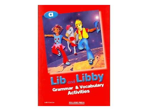 LIB & LIBBY JUNIOR A GRAMMAR & VOCABULARY ACTIVITIES