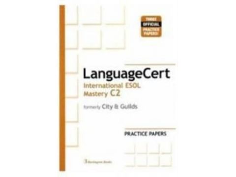 LANGUAGECERT INTERNATIONAL ESOL MASTERY C2 PRACTICE TESTS SB (FORMELY CITY & GUILDS)