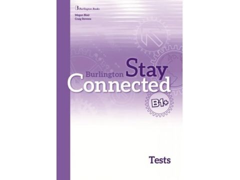 STAY CONNECTED B1+ TCHR'S TEST