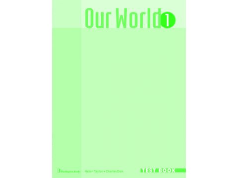 OUR WORLD 1 TEST