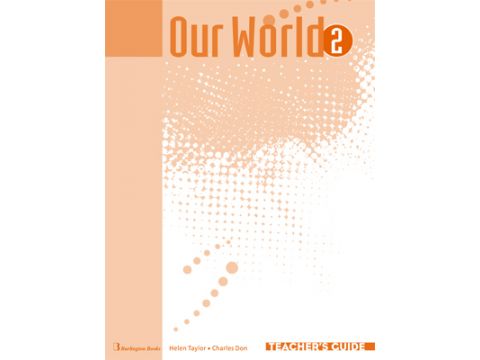 OUR WORLD 2 TCHR'S GUIDE