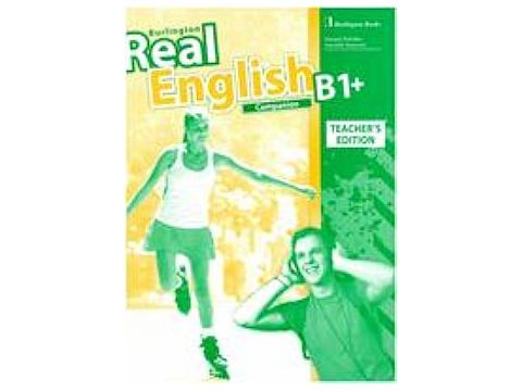 REAL ENGLISH B1+ TCHR'S COMPANION