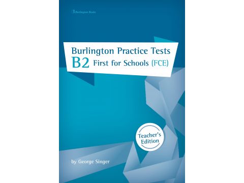BURLINGTON PRACT. TESTS B2 FIRST FOR SCHOOLS TCHR'S