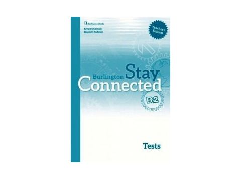 STAY CONNECTED B2 TCHR'S TEST