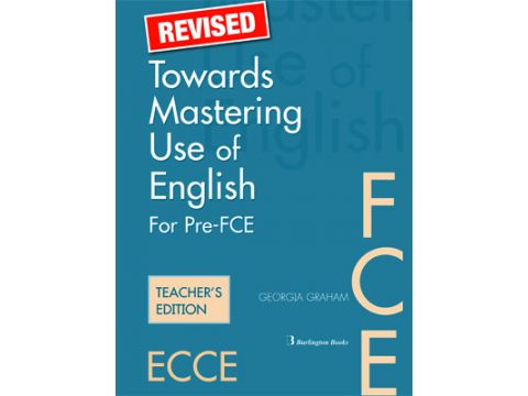 TOWARDS MASTERING USE OF ENGLISH PRE-FCE + FCE TCHR'S TOWARDS MASTERING USE OF ENGLISH PRE-FCE + FCE TCHR'S