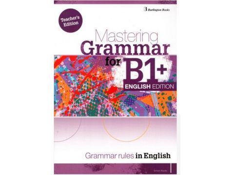 MASTERING GRAMMAR FOR B1+ TCHR'S ENGLISH EDITION