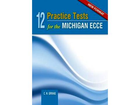 12 PRACTICE TESTS FOR THE MICHIGAN ECCE SB NEW FORMAT 2021